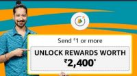 Send Re.1 or More & Unlock Rewards Worth Rs.2400 
