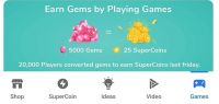 Earn 5000 GEMS By Playing Game & Get 25 Supercoins 