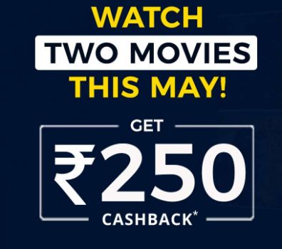 Flat Rs.250 Cashback on Watching 2 Movies This Month 
