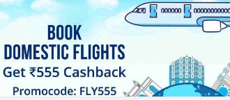 Flat Rs.555 Cashback on Flights Booking 